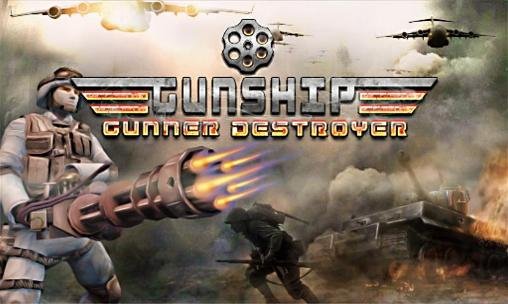 download Gunship gunner destroyer apk